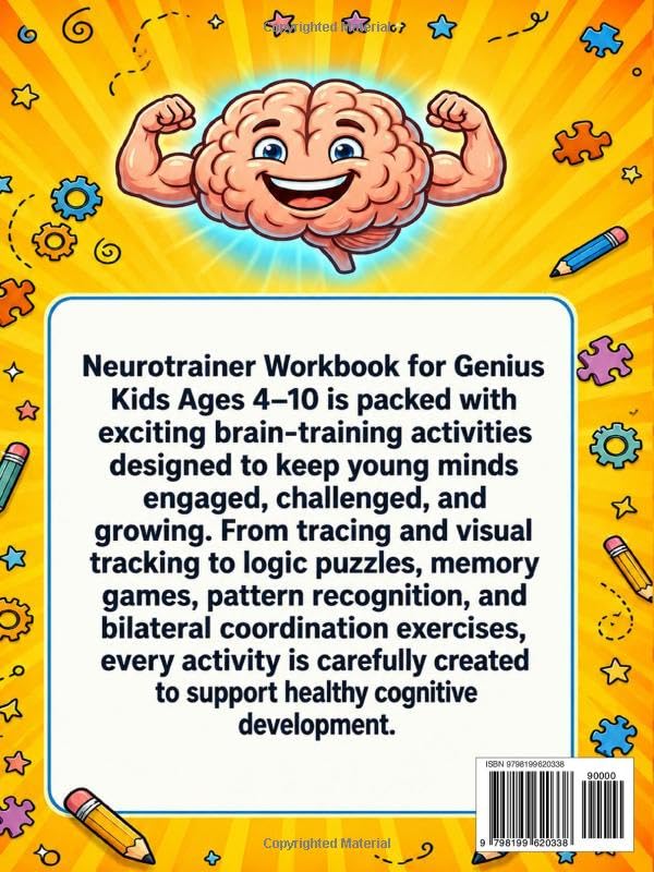 The Neurotrainer workbook for genius kids: 100+ Fun Brain Games and Activities to Boost Focus, Memory, Coordination, Creativity, Critical Thinking and Attention Skills