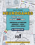 NEUROGAMES: Logic Games for Kids 4-5 ages, Workbook: + Child Development Milestones Included, Improves Attention, Memory, Analytical Skills, Increases IQ